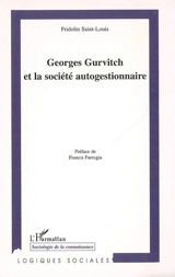 Georges Gurvitch et la société autogestionnaire - Fridolin Saint-Louis