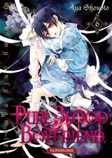 Pure blood boyfriend : he's my only vampire. Vol. 6 - Aya Shooto