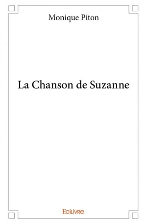 La chanson de suzanne - Monique Piton