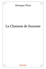 La chanson de suzanne - Monique Piton