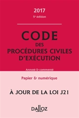 Code des procédures civiles d'exécution 2017, annoté et commenté