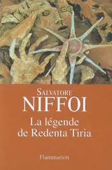 La légende de Redenta Tiria - Salvatore Niffoi