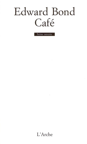 Café - Edward Bond