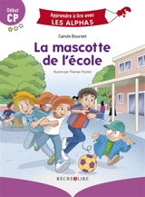 La mascotte de l'école : début CP - Carole Bourset