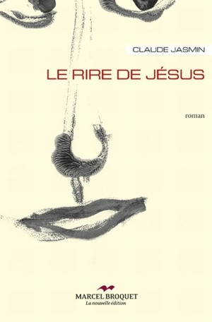 Le rire de Jésus - Claude Jasmin