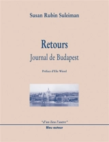 Retours : journal de Budapest - Susan Rubin Suleiman