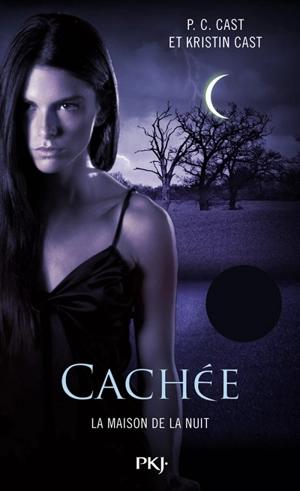 La maison de la nuit. Vol. 10. Cachée - P. C. Cast
