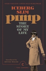 Pimp : The Story of My Life - Iceberg Slim