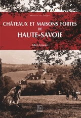 Châteaux et maisons fortes de Haute-Savoie - Julien Coppier