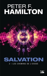 Salvation. Vol. 2. Les chemins de l'exode - Peter F. Hamilton