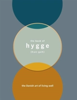 The Book of Hygge : The Danish Art of Living Well - Louisa Thomsen Brits