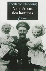 Nous étions des hommes - Frederic Manning