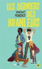 Les derniers des branleurs - Vincent Mondiot