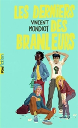 Les derniers des branleurs - Vincent Mondiot
