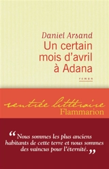 Un certain mois d'avril à Adana - Daniel Arsand