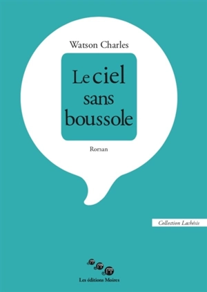 Le ciel sans boussole - Watson Charles