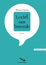 Le ciel sans boussole - Watson Charles
