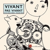 Vivant, pas vivant - Anne-Marie Abitan