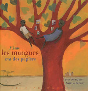 Même les mangues ont des papiers - Yves Pinguilly