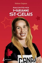Raconte-moi Marianne St-Gelais - Hélène Gagnon