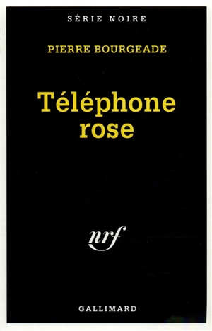 Téléphone rose - Pierre Bourgeade
