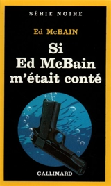 Si Ed McBain m'était conté - Ed McBain