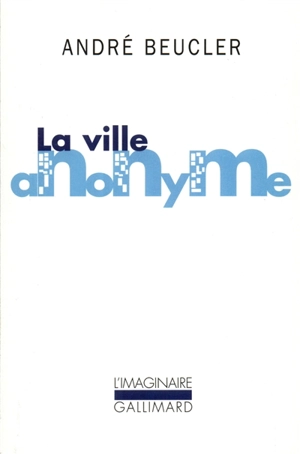 La ville anonyme - André Beucler