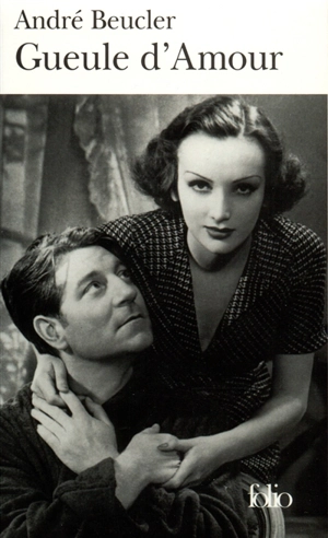 Gueule d'amour - André Beucler