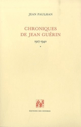 Chroniques de Jean Guérin. Vol. 1. 1927-1940 - Jean Paulhan