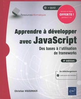 Apprendre à développer avec JavaScript : des bases à l'utilisation de frameworks - Christian Vigouroux