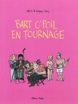 Bart O'Poil en tournage - Otto T.
