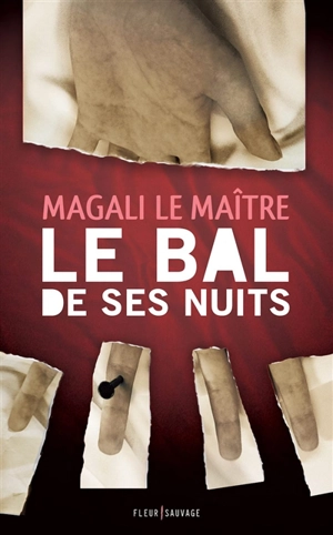 Le bal de ses nuits - Magali Le Maître