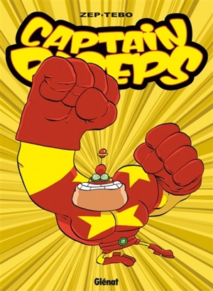 Captain Biceps. Vol. 5. L'intrépide - Zep