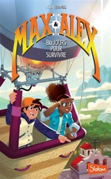 Max & Alex. Vol. 2. 80 jours pour survivre - Peter Lerangis