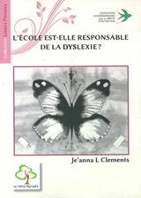 L'école est-elle responsable de la dyslexie ? - Jeanna L. Clements