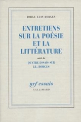 Entretiens sur la poésie et la littérature. Quatre essais sur J.L. Borges - Jorge Luis Borges