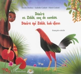 Désiré et Zéklè, coq de combat. Désiré épi Zéklè, kok-djenn - Isabelle Cadoré