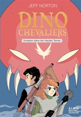 Dinochevaliers. Vol. 2. Invasion dans les Hautes Terres - Jeff Norton