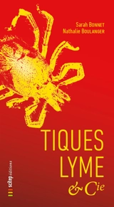 Tiques, Lyme & Cie - Sarah Bonnet