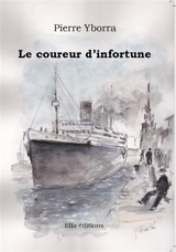 Le coureur d'infortune - Pierre Yborra