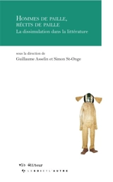 Hommes de paille, récits de paille : la dissimulation dans la littérature - Asselin, Guillaume