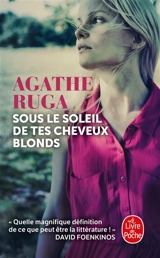 Sous le soleil de tes cheveux blonds - Agathe Ruga