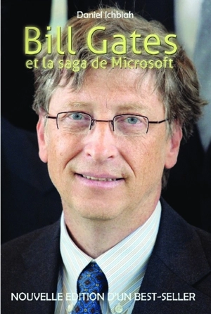 Bill Gates et la saga de Microsoft - Daniel Ichbiah