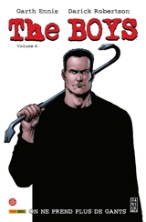 The boys. Vol. 6. On ne prend plus de gants - Garth Ennis