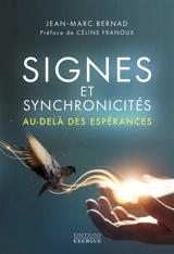 Signes et synchronicités au-delà des espérances - Jean-Marc Bernad