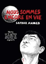 Nous sommes encore en vie : notes sur le système australien de détention des migrants - Safdar Ahmed