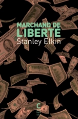 Marchand de liberté - Stanley Elkin