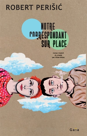 Notre correspondant sur place - Robert Perisic