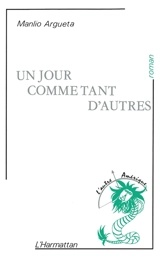 Un Jour comme tant d'autres - Manlio Argueta