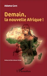 Demain la nouvelle Afrique ! - Adama Gaye